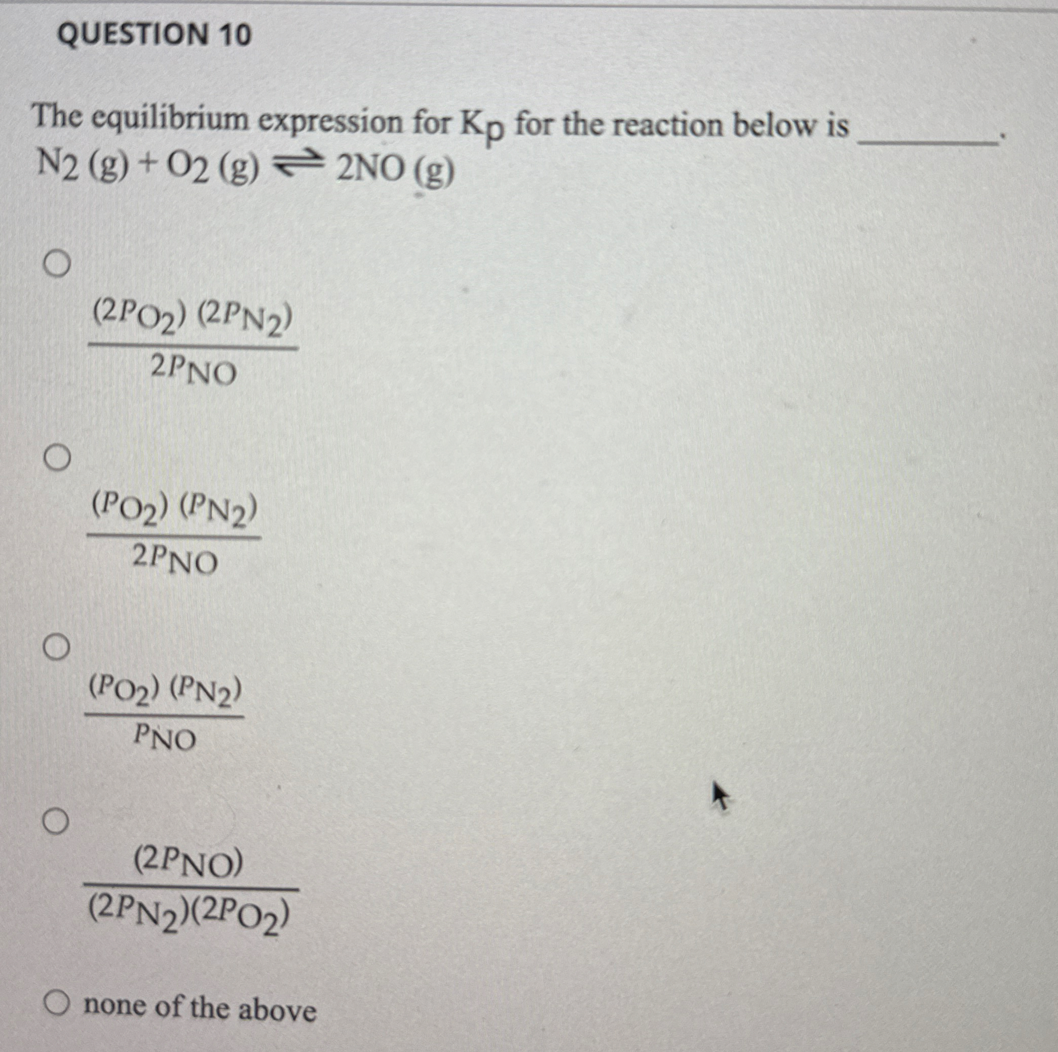 Solved QUESTION 10The equilibrium expression for Kp ﻿for the | Chegg.com