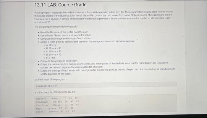 Solved 13.11 LAB: Course Grade Write a program that reads | Chegg.com