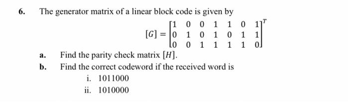 Solved 6. The generator matrix of a linear block code is | Chegg.com