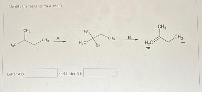 Solved Identify The Reagents For A And B. A B Letter A Is | Chegg.com