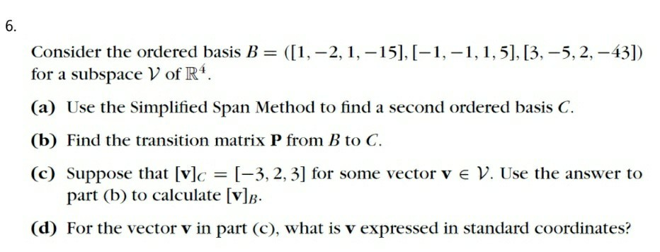 Solved 6. Consider The Ordered Basis B = ([1, -2, 1, -15], | Chegg.com