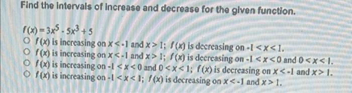 Solved Find the intervals of Increase and decrease for the | Chegg.com