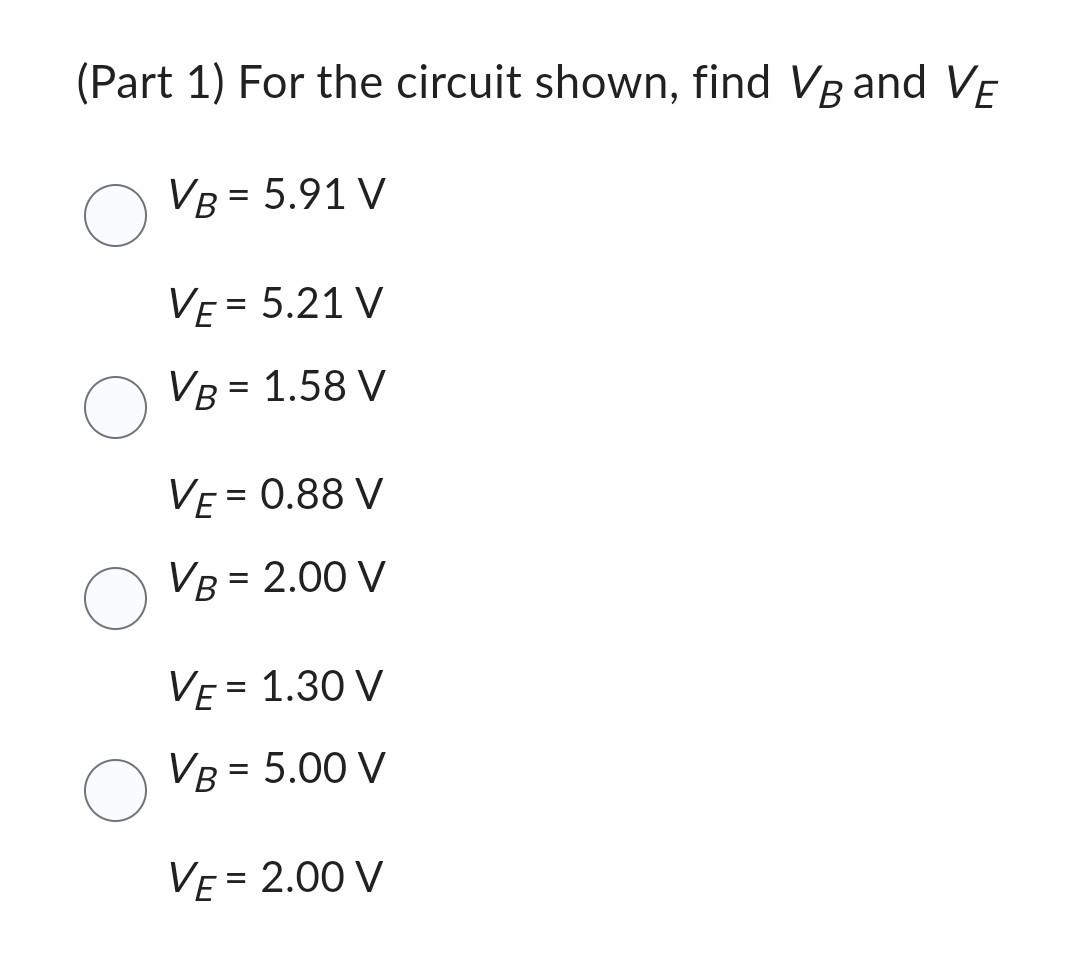 Solved (Part 1) For The Circuit Shown, Find VB And VE(Part | Chegg.com