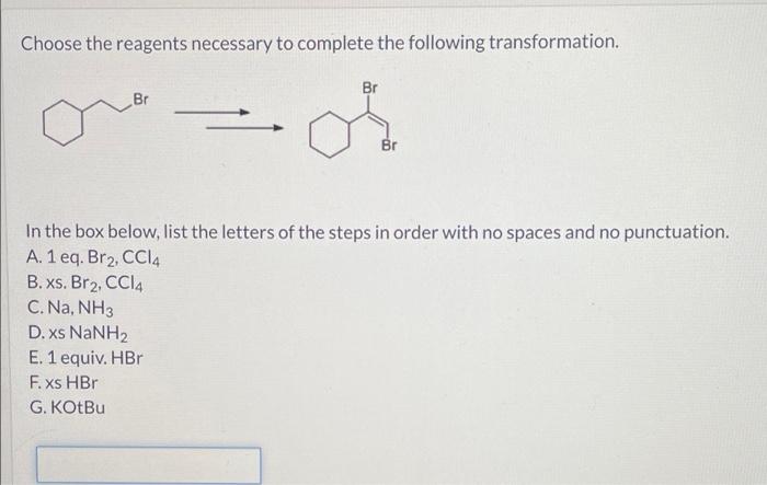 Solved Choose the reagents necessary to complete the | Chegg.com Solved Choose the reagents necessary to complete the | Chegg.com