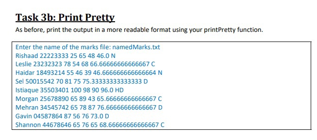 Task 3b: Print Pretty As before, print the output in | Chegg.com