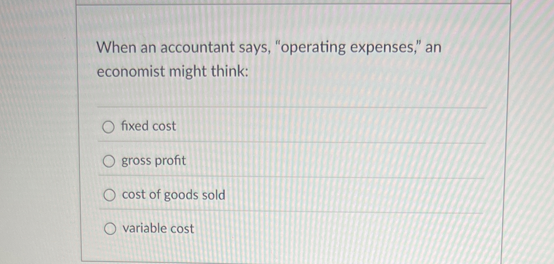 Solved When an accountant says, "operating expenses," an