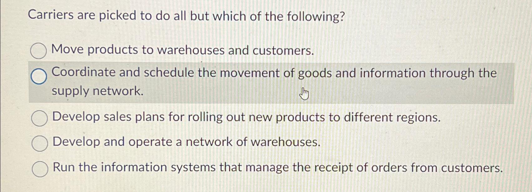 Solved Carriers are picked to do all but which of the | Chegg.com