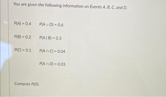 Solved You are given the following information on Events A, | Chegg.com