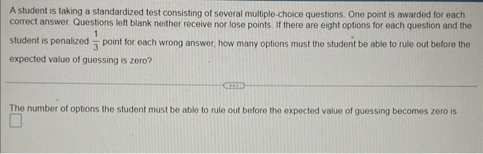 Solved A student is taking a standardized test consisting of | Chegg.com