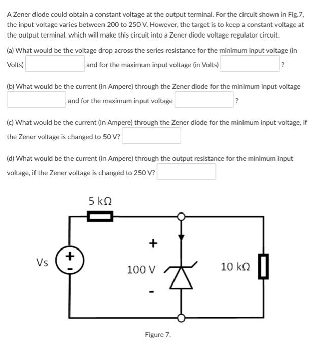 Solved A Zener diode could obtain a constant voltage at the