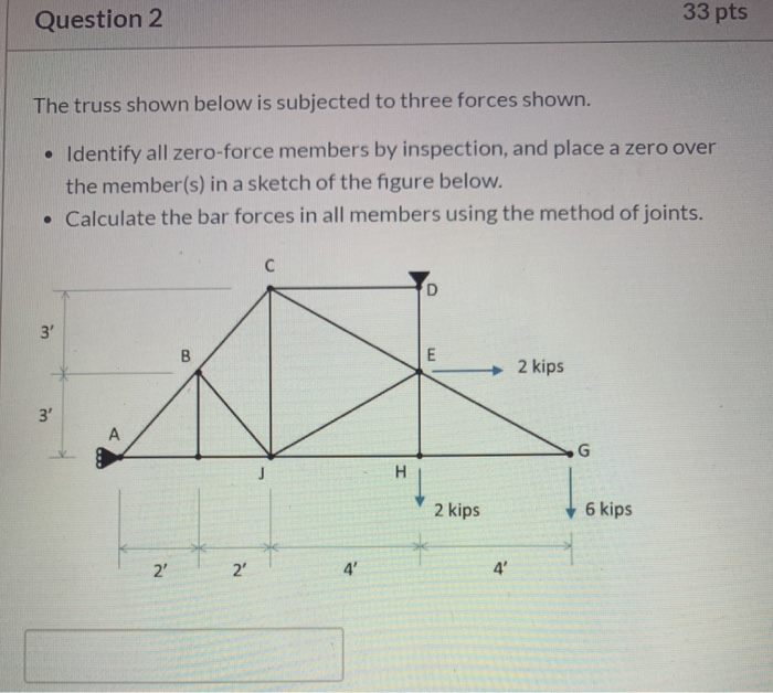 Solved Question 2 33 pts The truss shown below is subjected | Chegg.com