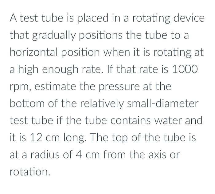 Solved A test tube is placed in a rotating device that | Chegg.com