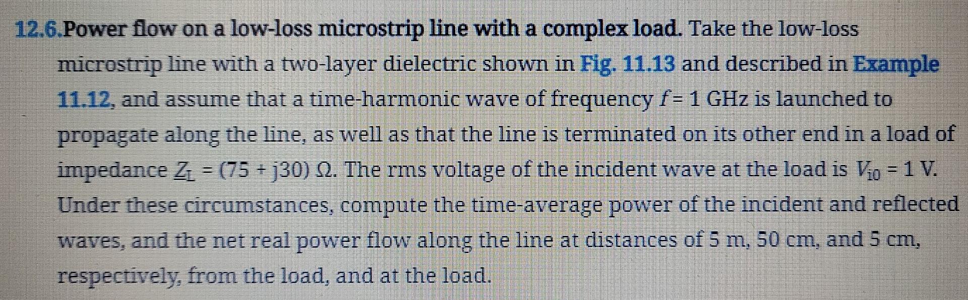 Solved 12.6.Power flow on a low-loss microstrip line with a | Chegg.com