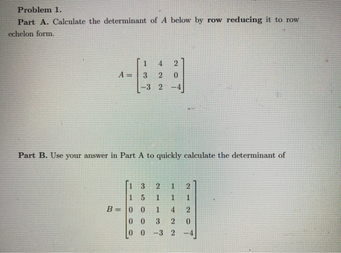 Solved Problem 1. Part A. Calculate the determinant of A | Chegg.com