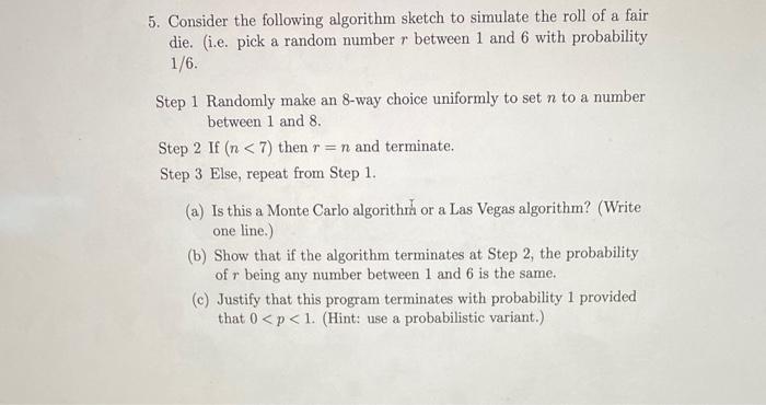 Solved 5. Consider the following algorithm sketch to | Chegg.com