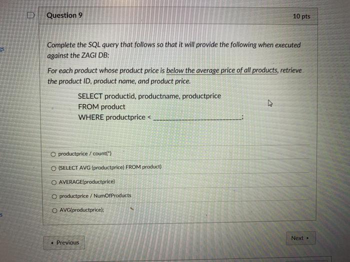 Solved Question 9 10 pts Complete the SQL query that follows | Chegg.com
