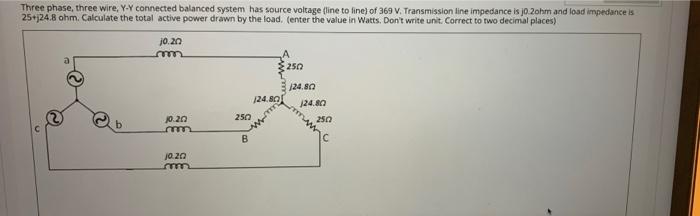 Solved Three phase, three wire, Y-Y connected balanced | Chegg.com