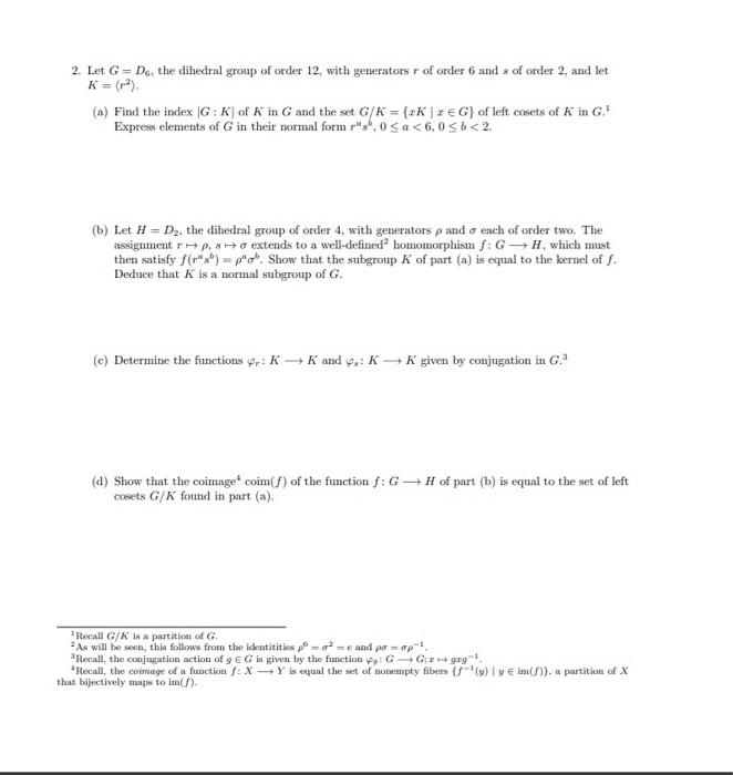 Solved 2 Let G Da The Dihedral Group Of Order 12 Wit Chegg Com