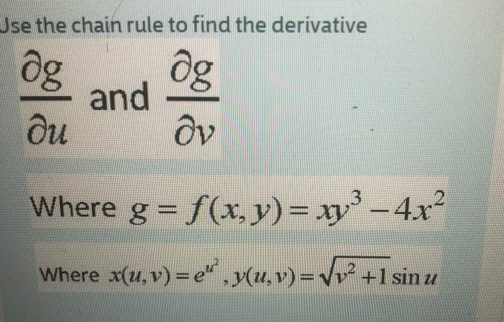 Solved Use The Chain Rule To Find The Derivative Og G An Chegg Com