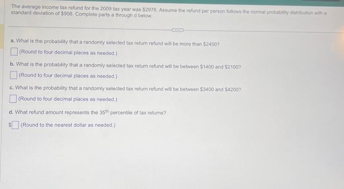 Solved The Average Income Tax Refund For The 2009 Tax Year | Chegg.com