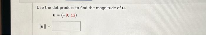 Solved Use the dot product to find the magnitude of \\( | Chegg.com