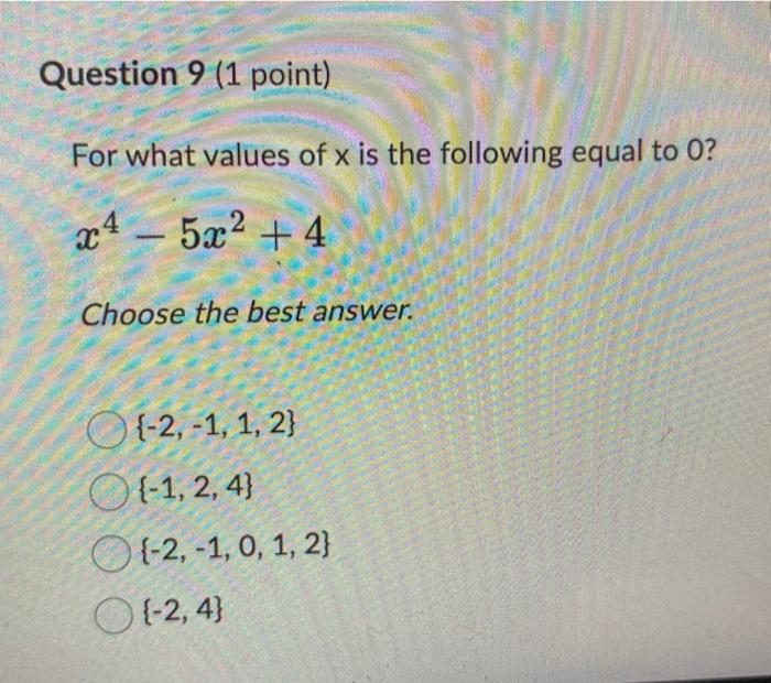 Solved For what values of x is the following equal to 0 ? | Chegg.com