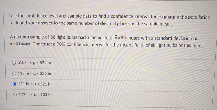 Solved Use the confidence level and sample data to find a | Chegg.com