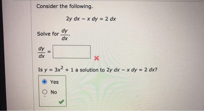 Solved Consider The Following. 2y Dx - X Dy = 2 Dx Solve For | Chegg.com