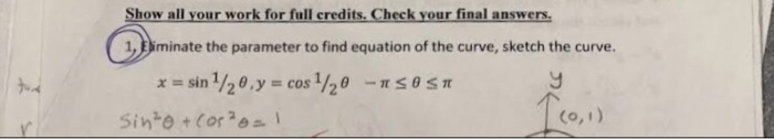 Solved Show all your work for full credits. Check your final | Chegg.com