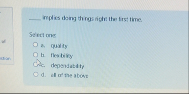 Solved ﻿implies doing things right the first time.Select | Chegg.com