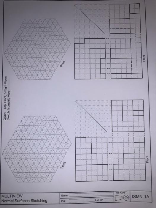 Solved Given: Top, Front & Right Views Sketch: Isometric | Chegg.com