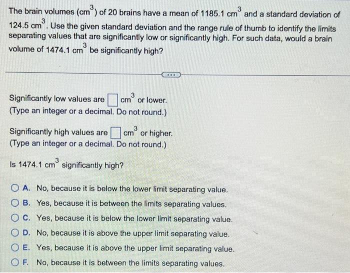 Solved The brain volumes (cm3) of 20 brains have a mean of