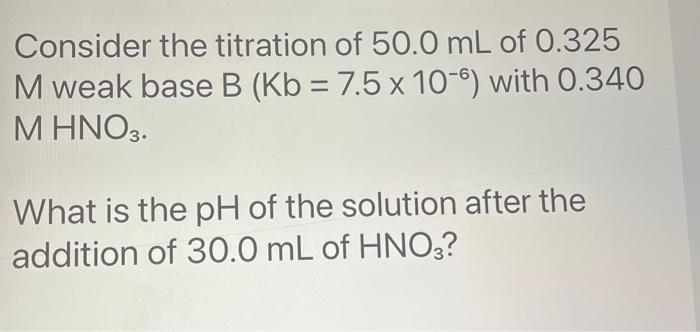 Solved Consider The Titration Of 50.0 Ml Of 0.325 M Weak 