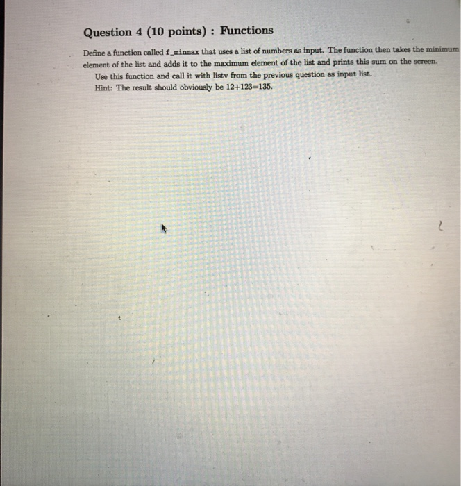 Solved Question 4 (10 points) : Functions Define a function | Chegg.com