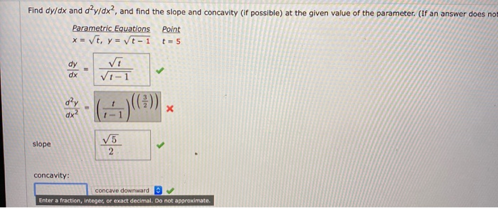 Solved Find dy/dx and d’y/dx?, and find the slope and | Chegg.com