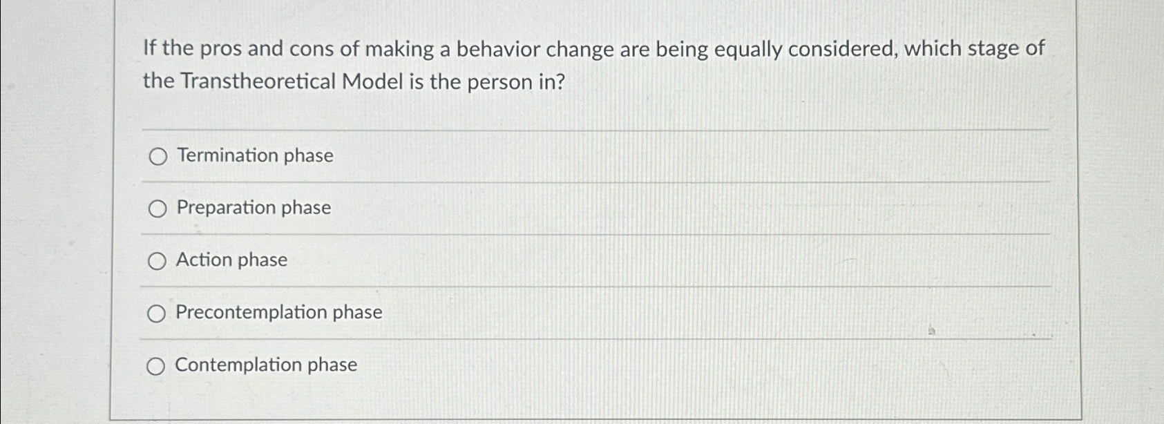 Solved If the pros and cons of making a behavior change are | Chegg.com