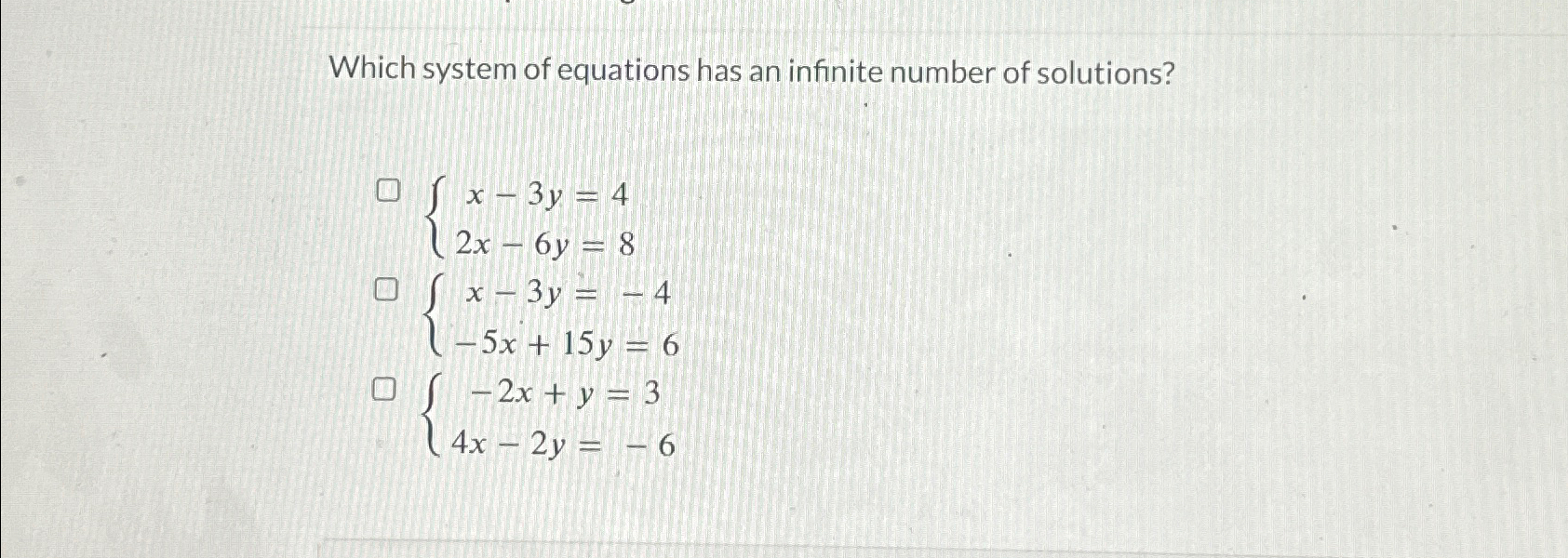 Solved Which system of equations has an infinite number of | Chegg.com