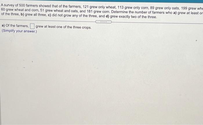 Solved A Survey Of 500 Farmers Showed That Of The Farmers, | Chegg.com