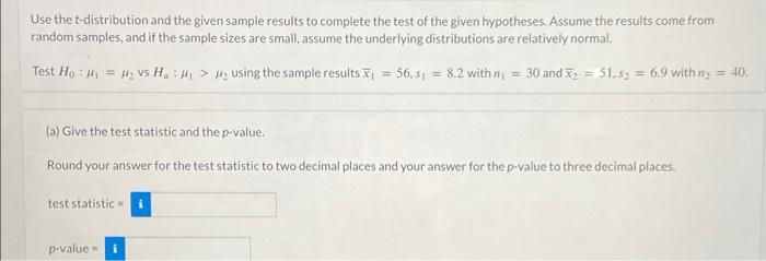 Solved Use the t-distribution and the given sample results | Chegg.com
