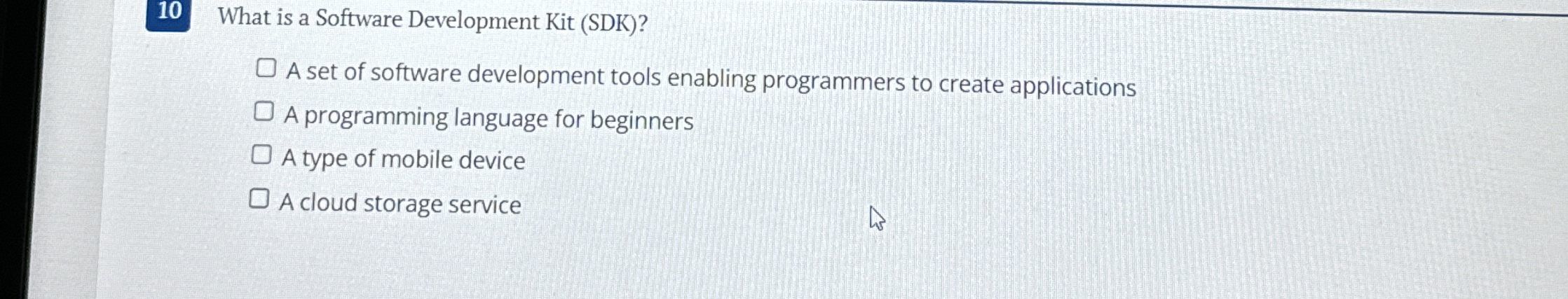 Solved 10 ﻿What is a Software Development Kit (SDK)?A set of | Chegg.com