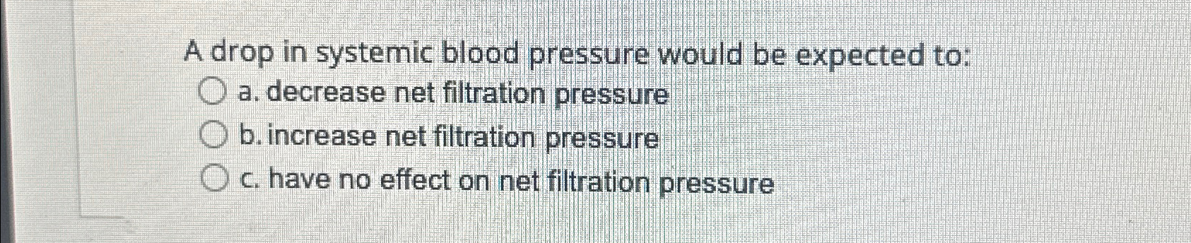 Solved A drop in systemic blood pressure would be expected | Chegg.com