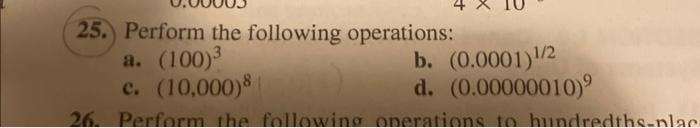 Solved 25. Perform The Following Operations: B. (0.0001) 1/2 | Chegg.com