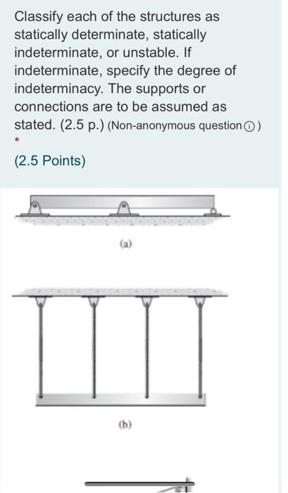 Solved Classify each of the structures as statically | Chegg.com