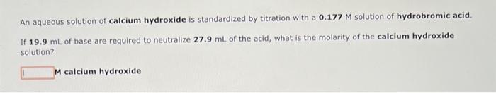 Solved An Aqueous Solution Of Calcium Hydroxide Is | Chegg.com