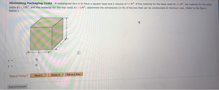 Solved Minimizing Packaging Costs A rectangular box is to | Chegg.com