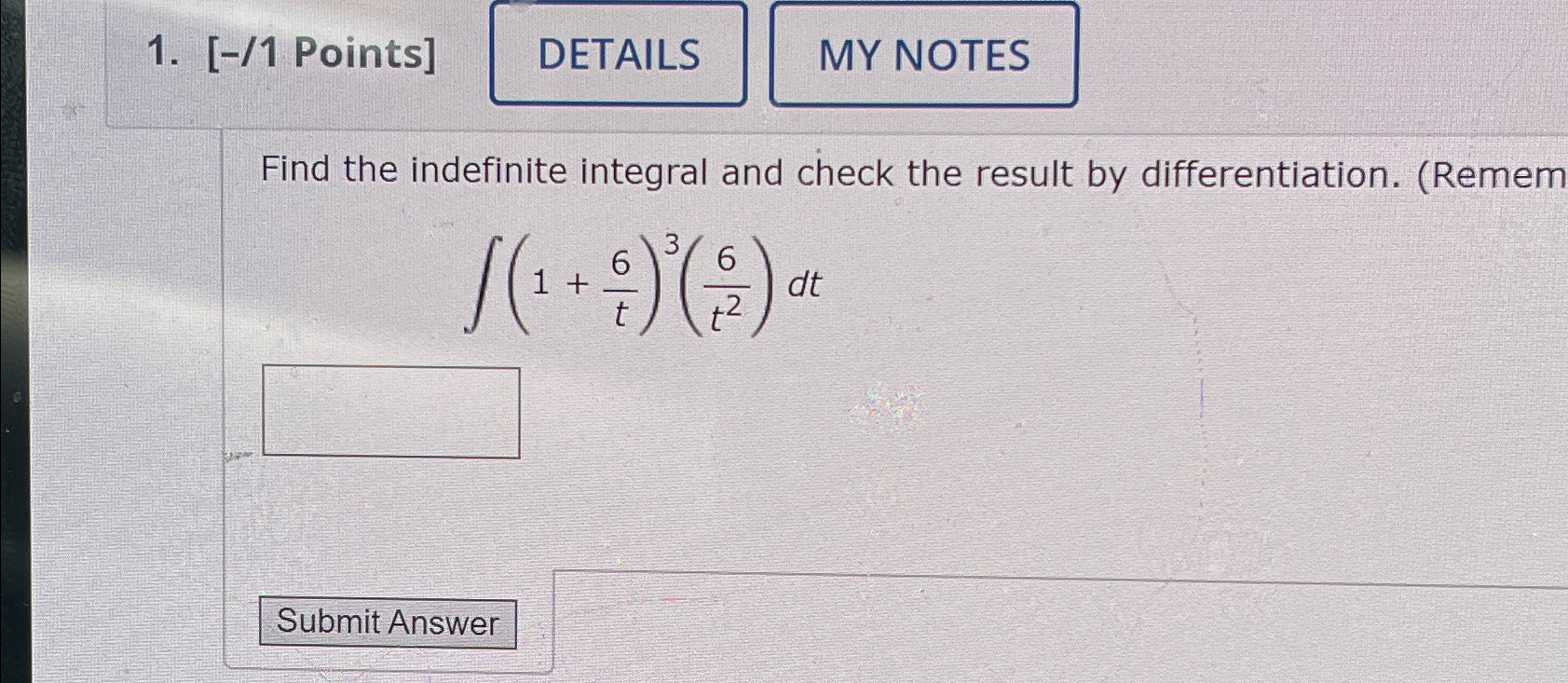 Solved [-/1 ﻿Points]Find the indefinite integral and check | Chegg.com
