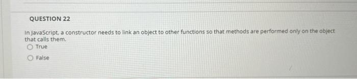 Solved QUESTION 22 In JavaScript, a constructor needs to | Chegg.com