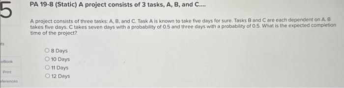 Solved A project consists of three tasks: A, B, and C. Task | Chegg.com