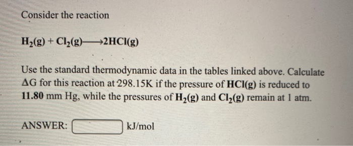 Consider The Reaction H2 G Cl2 G 2hcl G Use The Chegg 