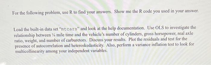 Solved For the following problem, use R to find your | Chegg.com